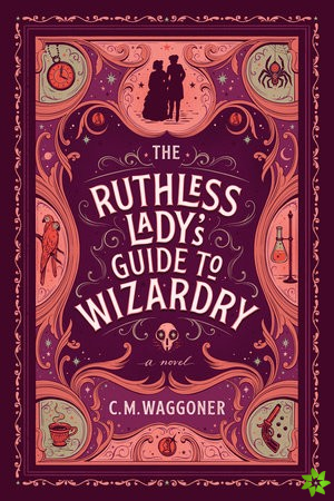 Ruthless Lady's Guide To Wizardry
