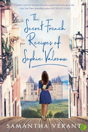 Secret French Recipes of Sophie Valroux