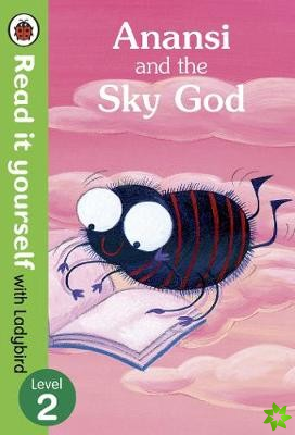 Anansi and the Sky God: Read it yourself with Ladybird