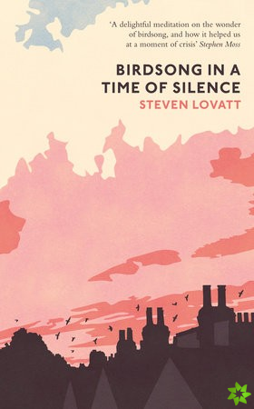 Birdsong in a Time of Silence