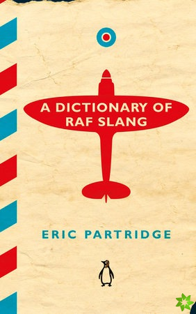 Dictionary of RAF Slang