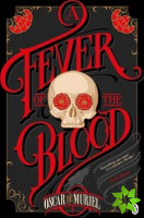 Fever of the Blood