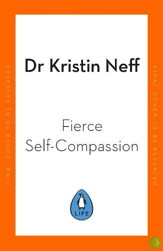 Fierce Self-Compassion