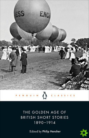 Golden Age of British Short Stories 1890-1914