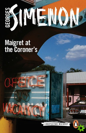 Maigret at the Coroner's