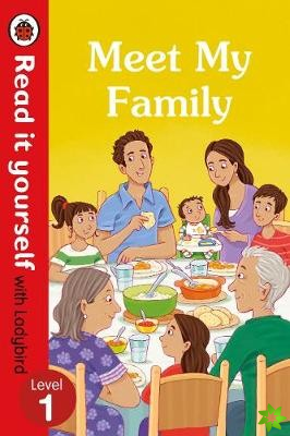 Meet My Family - Read It Yourself with Ladybird Level 1