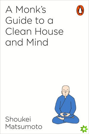 Monk's Guide to a Clean House and Mind
