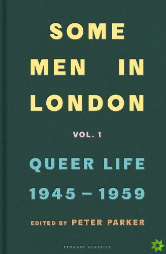 Some Men In London: Queer Life, 1945-1959