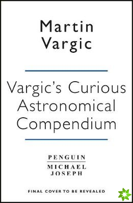 Vargics Curious Cosmic Compendium