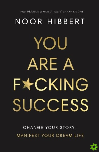 You Are A F*cking Success