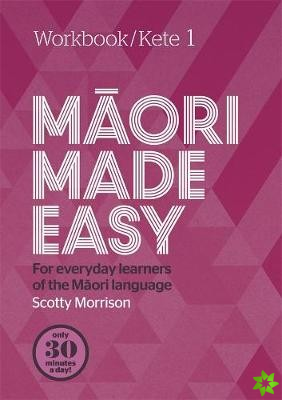 Maori Made Easy Workbook 1/Kete 1