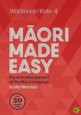 Maori Made Easy Workbook 4/Kete 4