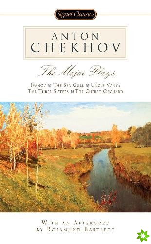 Anton Chekhov: The Major Plays