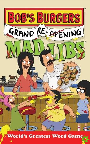 Bob's Burgers Grand Re-Opening Mad Libs