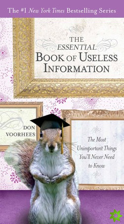 Essential Book of Useless Information