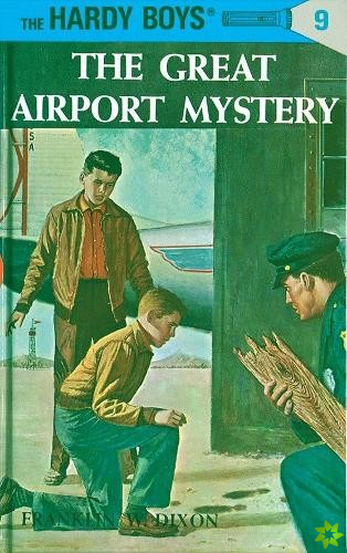 Hardy Boys 09: the Great Airport Mystery