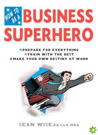 How to be a Business Superhero