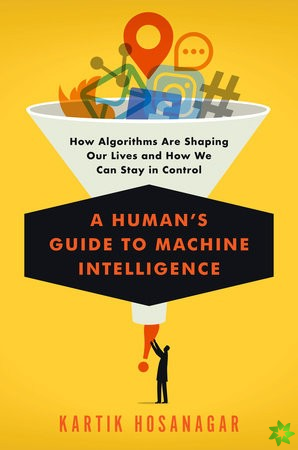 Human's Guide To Machine Intelligence