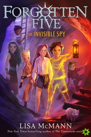 Invisible Spy (The Forgotten Five, Book 2)