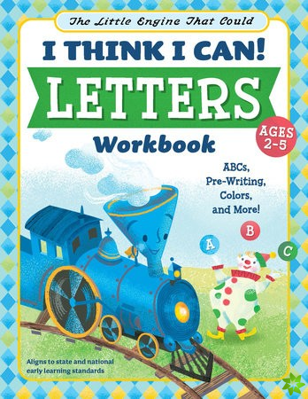Little Engine That Could: I Think I Can! Letters Workbook