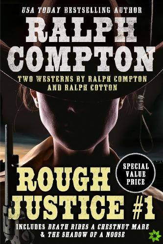 Ralph Compton Double: Rough Justice #1