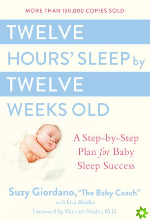Twelve Hours Sleep by Twelve Weeks