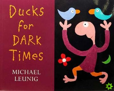 Ducks for Dark Times