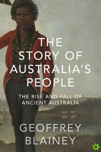 Story of Australias People Vol. I