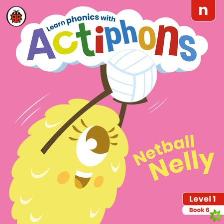 Actiphons Level 1 Book 6 Netball Nelly