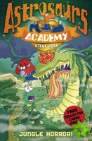 Astrosaurs Academy 4: Jungle Horror!