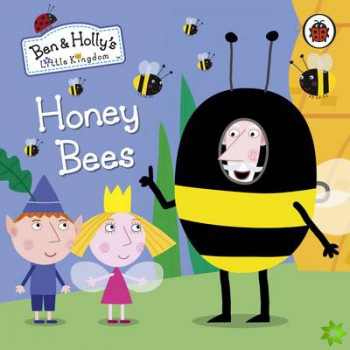 Ben and Holly's Little Kingdom: Honey Bees