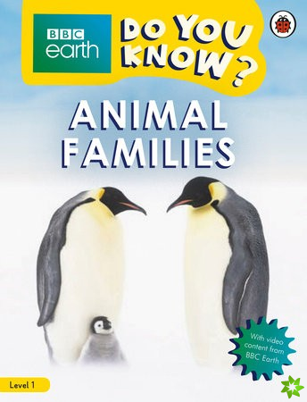 Do You Know? Level 1  BBC Earth Animal Families