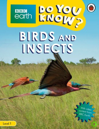 Do You Know? Level 1  BBC Earth Birds and Insects