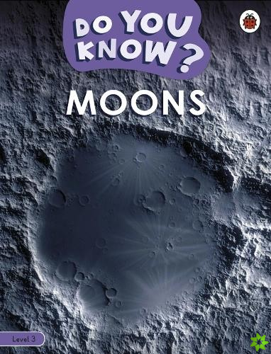 Do You Know? Level 3 - Moons