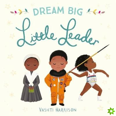 Dream Big, Little Leader