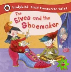 Elves and the Shoemaker: Ladybird First Favourite Tales