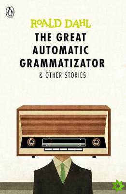 Great Automatic Grammatizator and Other Stories