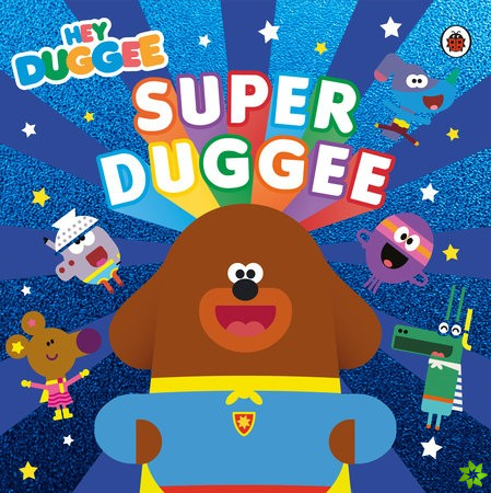 Hey Duggee: Super Duggee
