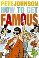 How to Get Famous