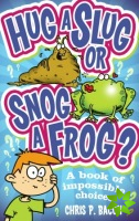 Hug a Slug or Snog a Frog?