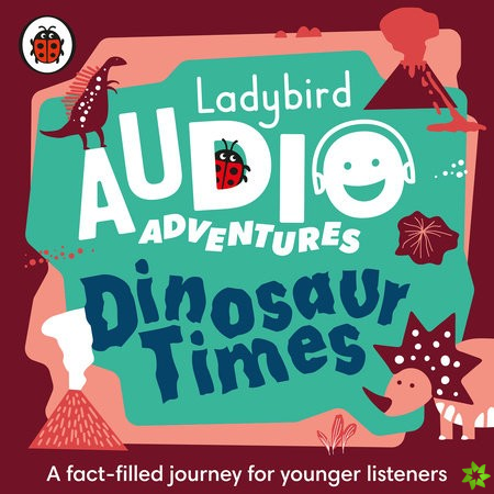 Ladybird Audio Adventures: Dinosaur Times