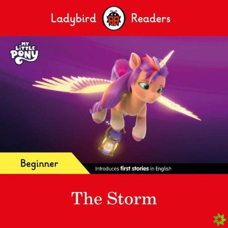 Ladybird Readers Beginner Level  My Little Pony  The Storm (ELT Graded Reader)