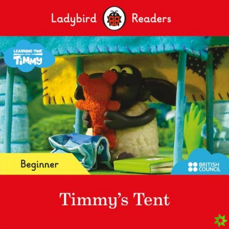 Ladybird Readers Beginner Level - Timmy Time - Timmy's Tent (ELT Graded Reader)