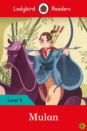Ladybird Readers Level 4 - Mulan (ELT Graded Reader)