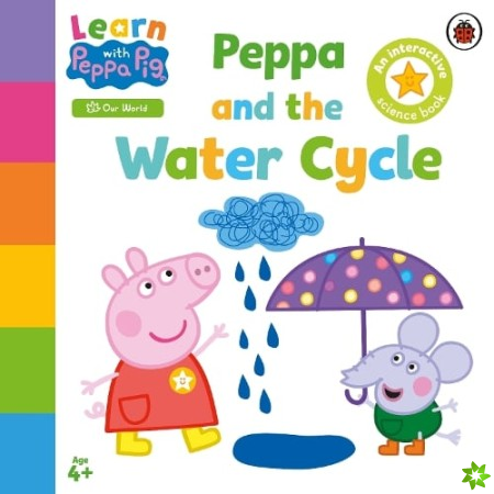 Learn with Peppa: Peppa and the Water Cycle