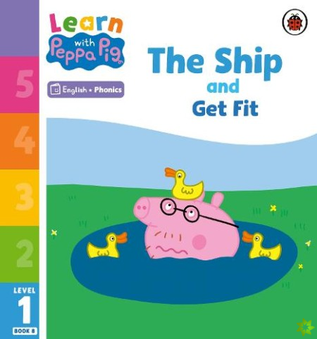 Learn with Peppa Phonics Level 1 Book 8  The Ship and Get Fit (Phonics Reader)