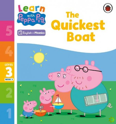 Learn with Peppa Phonics Level 3 Book 3  The Quickest Boat (Phonics Reader)