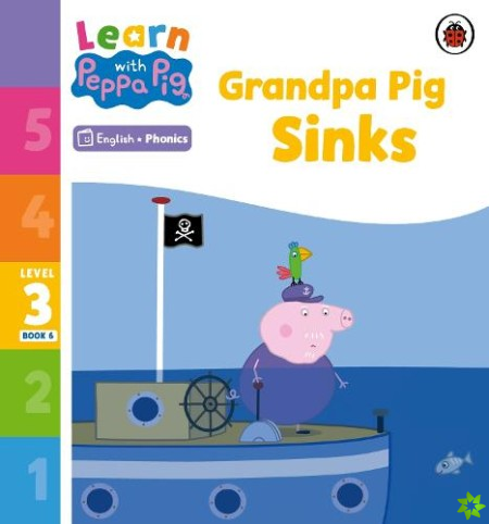 Learn with Peppa Phonics Level 3 Book 6  Grandpa Pig Sinks (Phonics Reader)