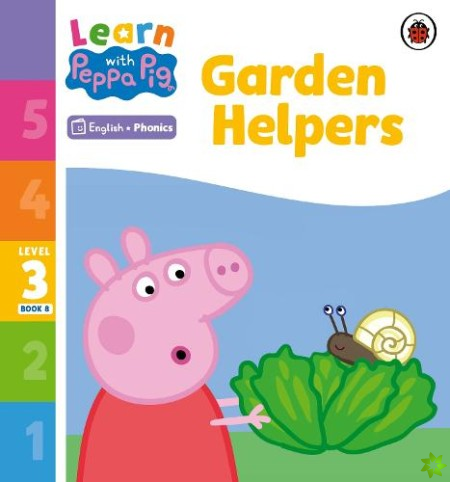 Learn with Peppa Phonics Level 3 Book 8  Garden Helpers (Phonics Reader)