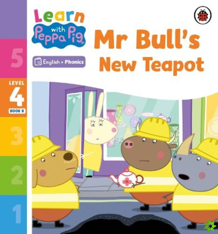 Learn with Peppa Phonics Level 4 Book 8  Mr Bull's New Teapot (Phonics Reader)
